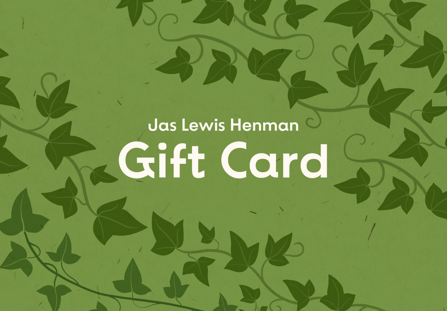 Jas Lewis Henman Gift Card